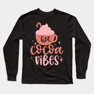 Hot Cocoa Vibes Long Sleeve T-Shirt